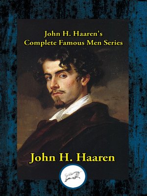 cover image of John H. Haaren's Complete Famous Men Series